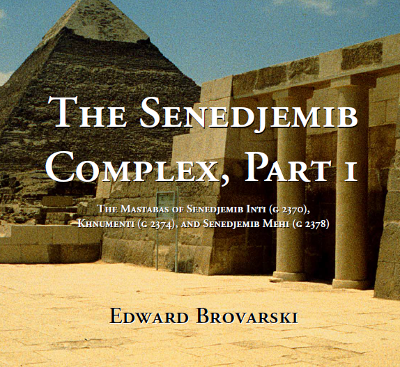 Giza Mastabas Volume 7: The Senedjemib Complex, Part I