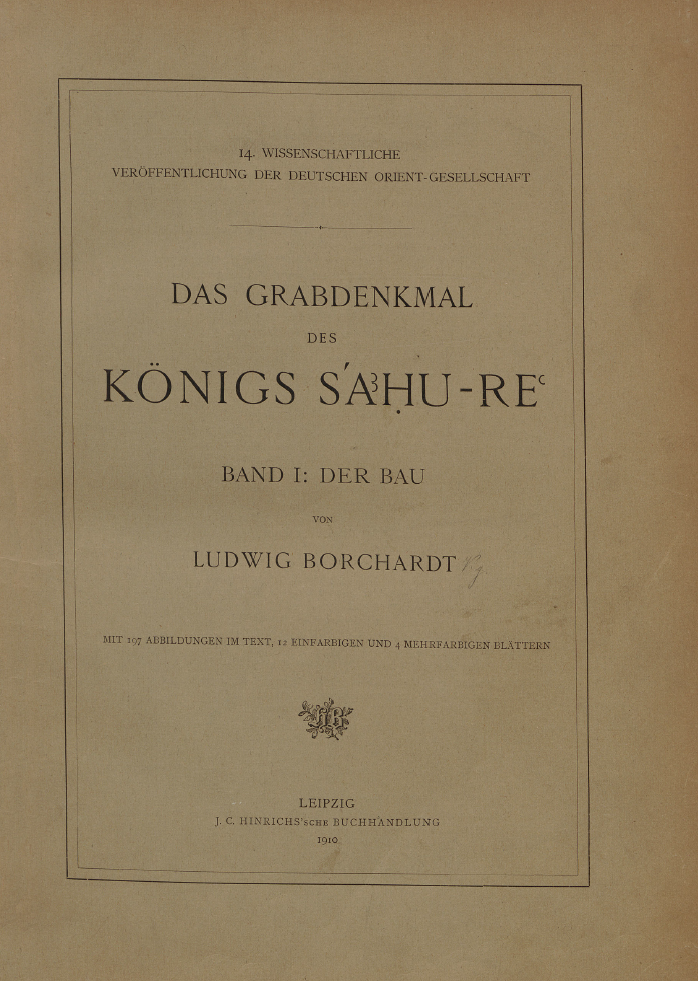 Das Grabdenkmal des Konigs Sahure Band I: Der Bau